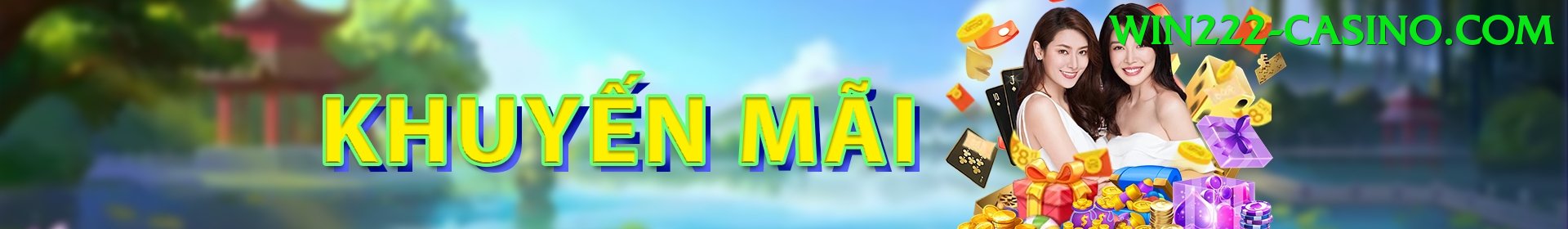 Khuyến Mãi - win222
